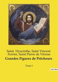 Grandes Figures de Prêcheurs