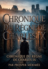 Chronique du règne de Charles IX
