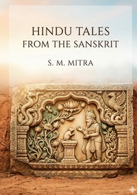 Hindu Tales from the Sanskrit