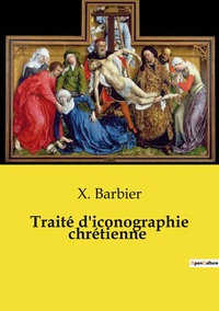 Traité d'iconographie chrétienne