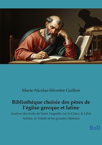 Bibliothèque choisie des pères de l'église grecque et latine