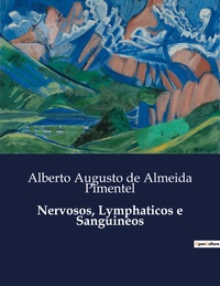 Nervosos, Lymphaticos e Sanguineos