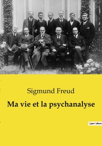 Ma vie et la psychanalyse