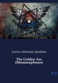 The Golden Ass (Metamorphoses)