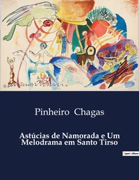 Astúcias de Namorada e Um Melodrama em Santo Tirso