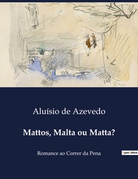 Mattos, Malta ou Matta?