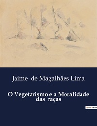 O Vegetarismo e a Moralidade das  raças