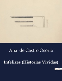 Infelizes (Histórias Vividas)