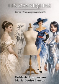 Les mannequins. Corps vécus, corps représentés.