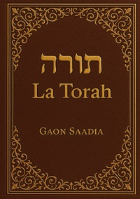 LA TORAH (GENESE, EXODE, LEVITIQUE, NOMBRES, DEUTERONOME) - LES LIVRES DE LA BIBLE HEBRAIQUE - EDITI