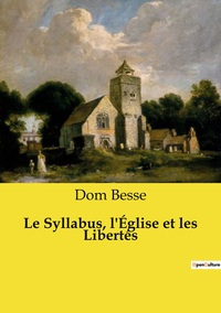 Le Syllabus, l'Église et les Libertés