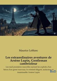 Les extraordinaires aventures de Arsène Lupin, Gentleman cambrioleur