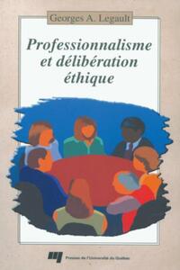 PROFESSIONNALISME ET DELIBERATION ETHIQUE. MANUEL D'AIDE