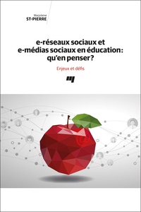 E-RESEAUX SOCIAUX ET E-MEDIAS SOCIAUX EN EDUCATION: QU'EN PENSER? - ENJEUX ET DEFIS