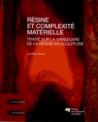 RESINE ET COMPLEXITE MATERIELLE