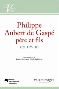 PHILIPPE AUBERT DE GASPE PERE ET FILS EN REVUE