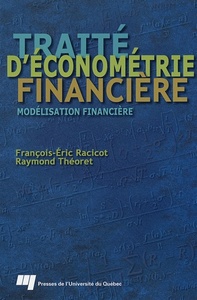 TRAITE D'ECONOMETRIE FINANCIERE. MODELISATION FINANCIERE