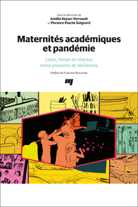 MATERNITES ACADEMIQUES ET PANDEMIE - LIEUX, TEMPS ET RESEAUX ENTRE PRESSIONS ET RESILIENCES