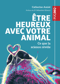 Être heureux avec votre animal