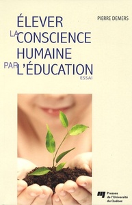 ELEVER LA CONSCIENCE HUMAINE PAR L'EDUCATION