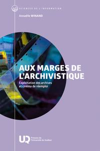 Aux marges de l'archivistique