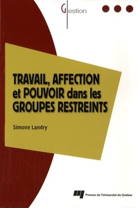 TRAVAIL AFFECTION ET POUVOIR DANS LES GROUPES RESTREINTS