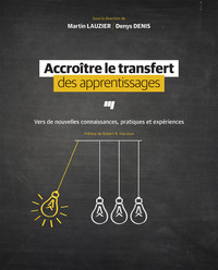 ACCROITRE LE TRANSFERT DES APPRENTISSAGES