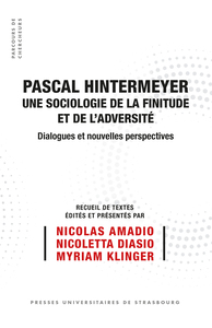 Pascal Hintermeyer, une sociologie de la finitude et de l’adversité
