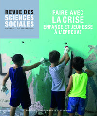 FAIRE AVEC LA CRISE. ENFANCE ET JEUNESSE A L'EPREUVE