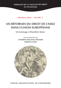 Les réformes du droit de l'asile dans l'union Européenne : en hommage à doroth