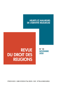 Revue du droit des religions n° 10/2020 - heurts et malheurs de l'identité rel