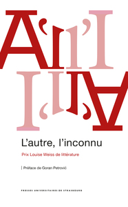 L'autre, l'inconnu - prix louise weiss de littérature