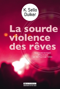 LA SOURDE VIOLENCE DES REVES