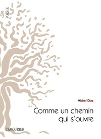 COMME UN CHEMIN QUI S'OUVRE