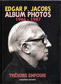 EDGAR P. JACOBS, ALBUM PHOTOS T02 1946-1987