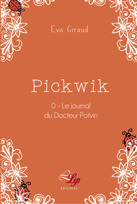 PICKWIK 0 : LE JOURNAL DU DOCTEUR POTVIN