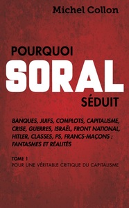 POURQUOI SORAL SEDUIT