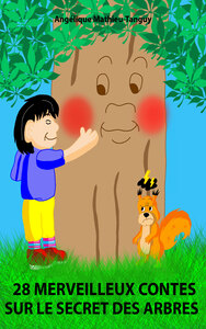 28 MERVEILLEUX CONTES SUR LE SECRET DES ARBRES - HISTOIRES COURTES ET INSPIRANTES POUR LES ENFANTS A