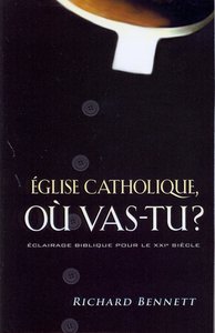 EGLISE CATHOLIQUE OU VAS-TU? - ECLAIRAGE BIBLIQUE POUR LE XXIE SIECLE