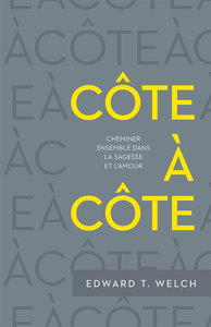 COTE A COTE. CHEMINER ENSEMBLE DANS LA SAGESSE ET L'AMOUR