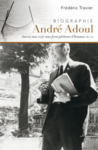 ANDRE ADOUL, EVANGELISTE ITINERANT - BIOGRAPHIE