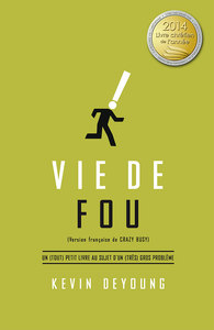VIE DE FOU - UN (TOUT) PETIT LIVRE AU SUJET D'UN (TRES) GROS PROBLEME