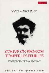 COMME ON REGARDE TOMBER LES FEUILLES