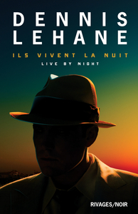 ILS VIVENT LA NUIT - LIVE BY NIGHT