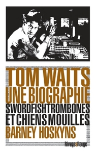 Tom Waits, une biographie