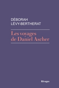 Les voyages de Daniel Ascher