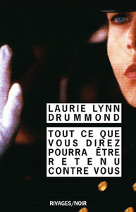 Tout ce que vous direz pourra être retenu contre vous