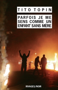 PARFOIS JE ME SENS COMME UN ENFANT SANS MERE
