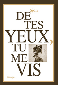 De tes yeux, tu me vis