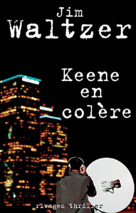 Keene en colère